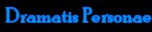 Dramatis Personae